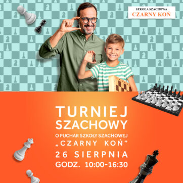 Wakacyjny Turniej Szachowy o Puchar Szkoły Szachowej „Czarny Koń”   w Atrium Plejada