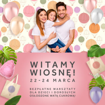 Warsztaty wiosenne w Atrium Plejada