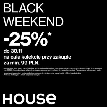Black Weekend w House
