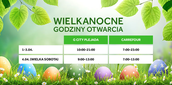 Sprawdź wielkanocne godziny otwarcia G City Plejada