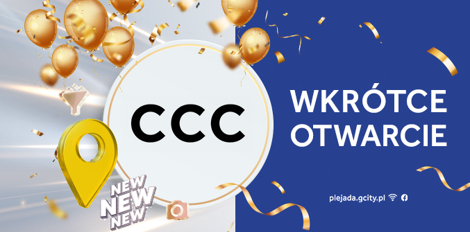 G City Plejada – CCC – wkrótce otwarcie