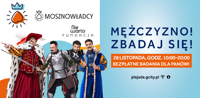 Mężczyzno, zbadaj się! Mosznowładcy ponownie w G City Plejada