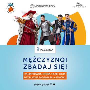 Mężczyzno, zbadaj się! Mosznowładcy ponownie w G City Plejada